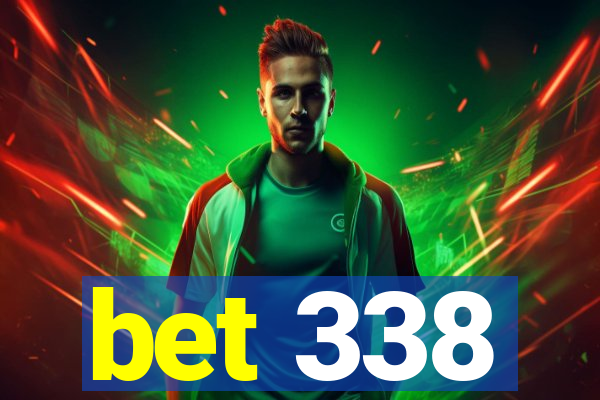 bet 338